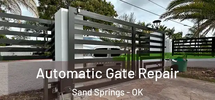 Automatic Gate Repair Sand Springs - OK