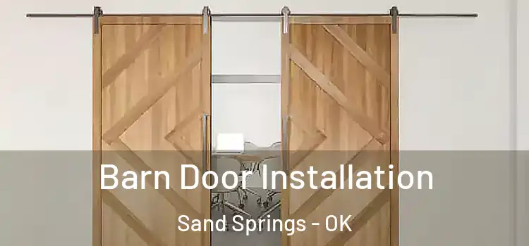 Barn Door Installation Sand Springs - OK