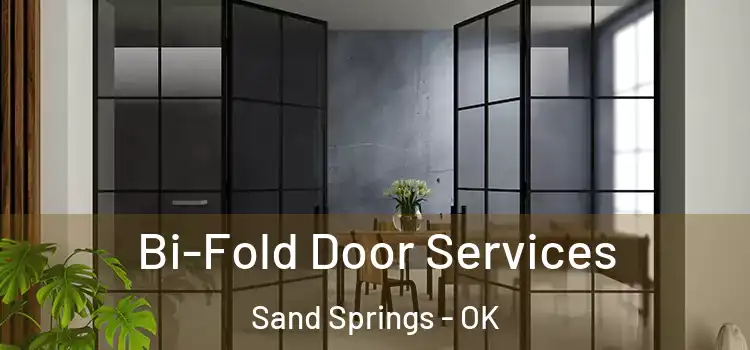 Bi-Fold Door Services Sand Springs - OK