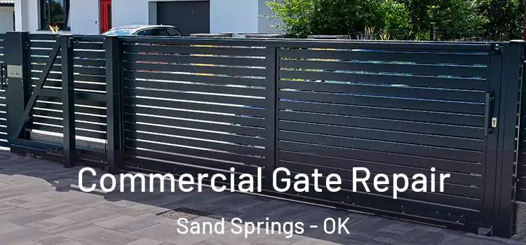 Commercial Gate Repair Sand Springs - OK