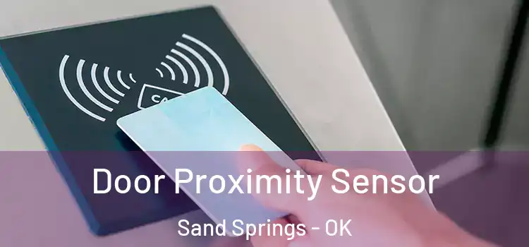 Door Proximity Sensor Sand Springs - OK