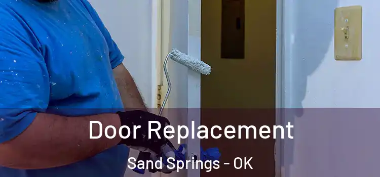 Door Replacement Sand Springs - OK