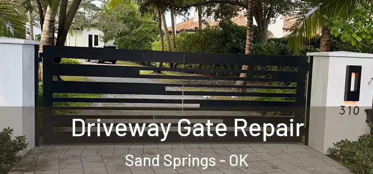 Driveway Gate Repair Sand Springs - OK