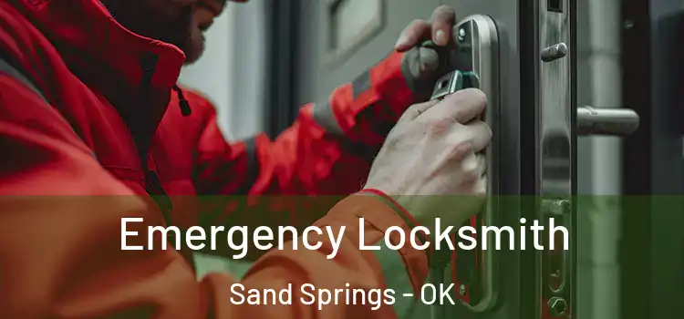 Emergency Locksmith Sand Springs - OK