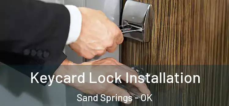 Keycard Lock Installation Sand Springs - OK