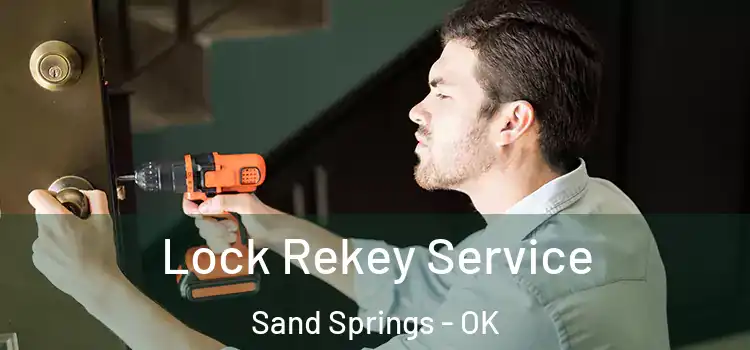 Lock Rekey Service Sand Springs - OK