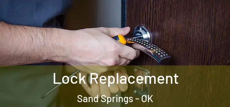 Lock Replacement Sand Springs - OK
