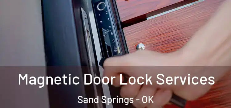 Magnetic Door Lock Services Sand Springs - OK