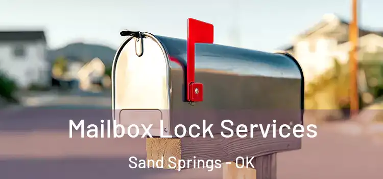 Mailbox Lock Services Sand Springs - OK