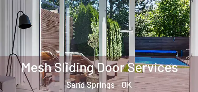Mesh Sliding Door Services Sand Springs - OK
