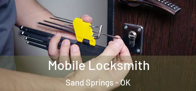 Mobile Locksmith Sand Springs - OK