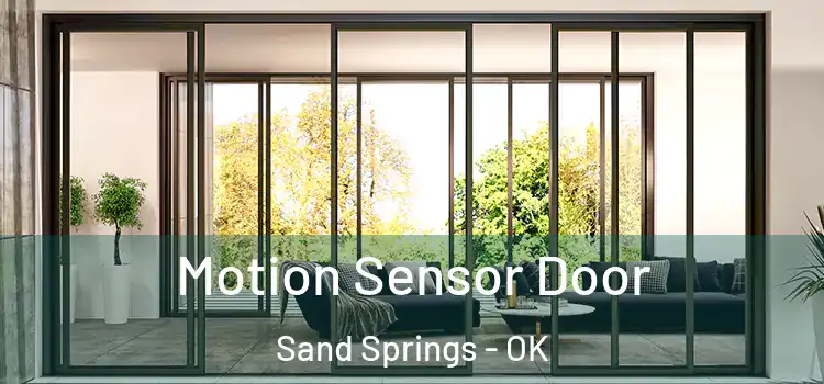 Motion Sensor Door Sand Springs - OK