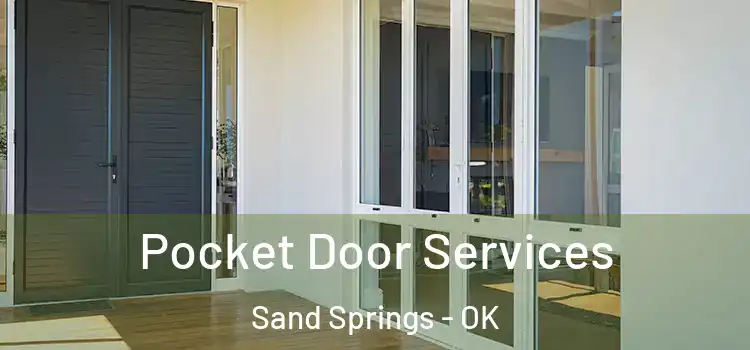 Pocket Door Services Sand Springs - OK