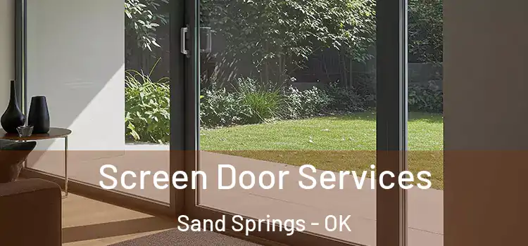 Screen Door Services Sand Springs - OK