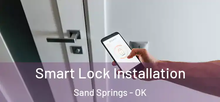 Smart Lock Installation Sand Springs - OK